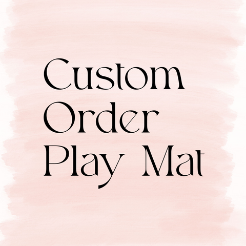 Custom order Play Mat